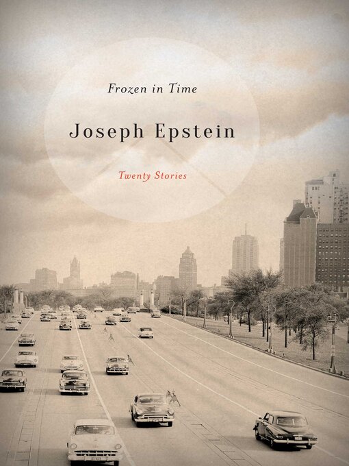 Title details for Frozen in Time by Joseph Epstein - Available